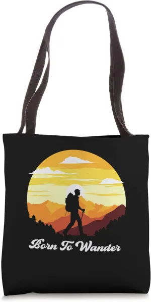 Born To Wander - Hiking - Adventure - Camping Tote Bag