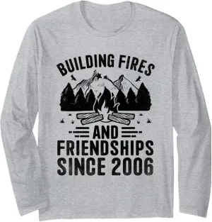 Building Fires And Friendships Since 2006 Camping Scout Long Sleeve T-Shirt