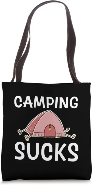 Camping Sucks Outdoor Anti-Camping ------- Tote Bag