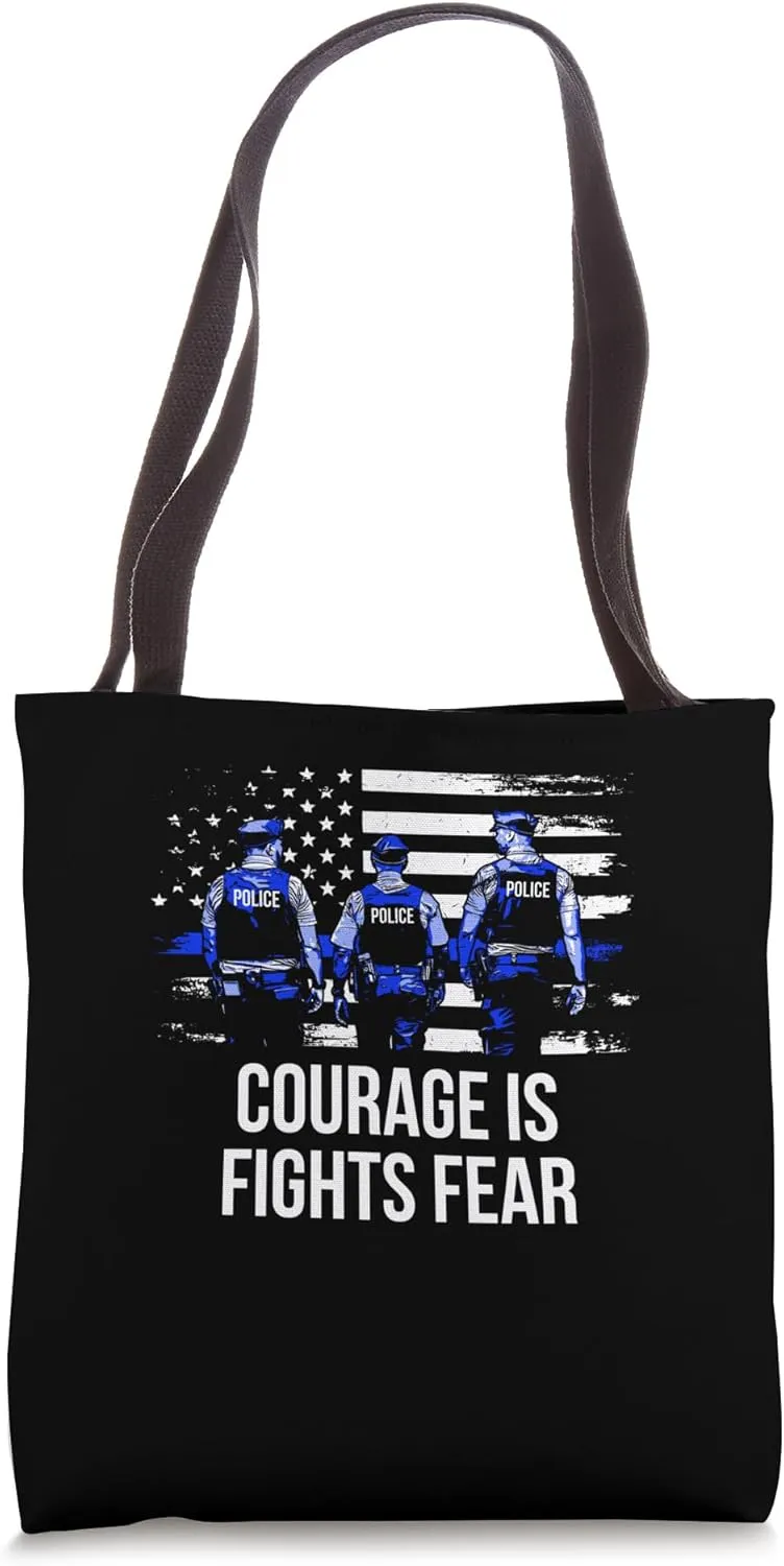 Courage is Fights Fear Police Officer Tote Bag