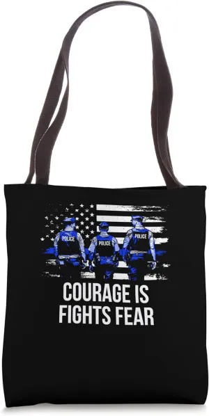 Courage is Fights Fear Police Officer Tote Bag