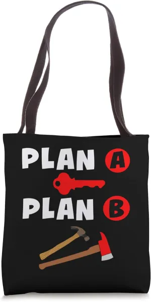 Fireman's Plan B - Funny Axe and Crowbar Tool Firefighter Tote Bag