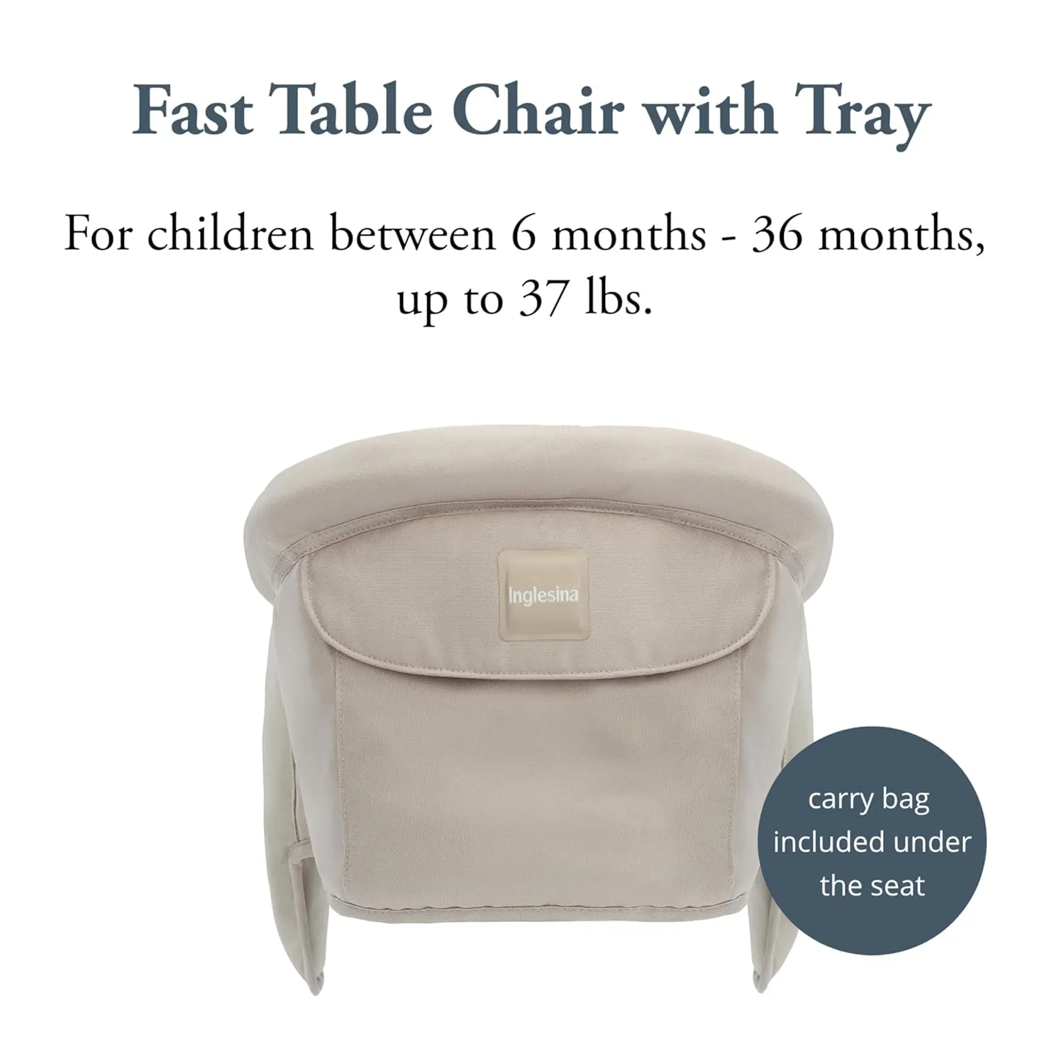 Inglesina Fast Table Chair - Cream   Fast Dining Tray - Portable Baby High Chair - for Babies & Toddlers up to 37 lbs - Fits Tables 0.8'' to 3.5'' Thick - Compact & Easy to Use - Travel Bag Included