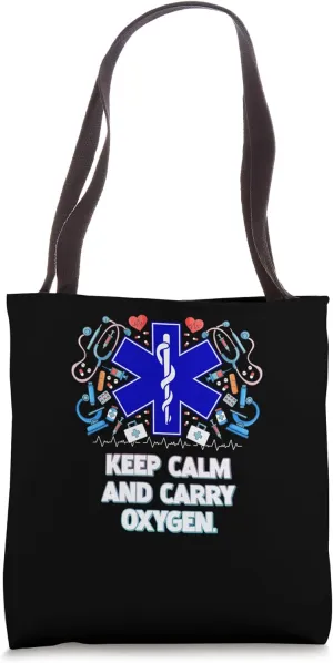Keep Calm And Carry Oxygen First Responders Firefighter Tote Bag