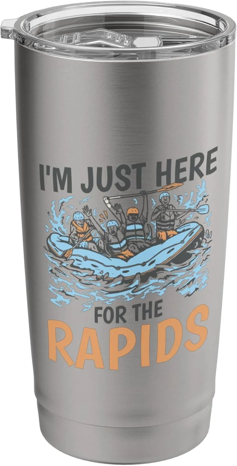 River Rafting I'M Just Here For The Rapids, Rafter Stainless Steel Insulated Tumbler