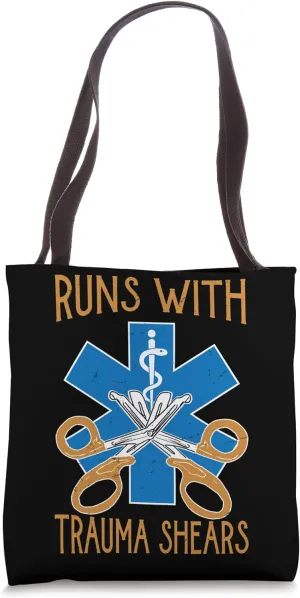 Runs With Trauma Shears - Paramedic Responder - Nurse Tote Bag