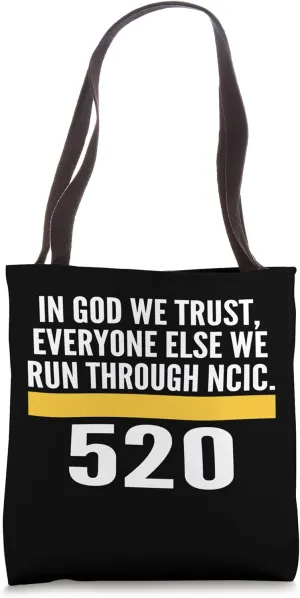 We Run Through NCIC 520 Thin Gold Line 911 Dispatcher Tote Bag
