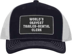 World's Okayest Trailer-Rental Clerk - Leather Black Patch Engraved Trucker Hat